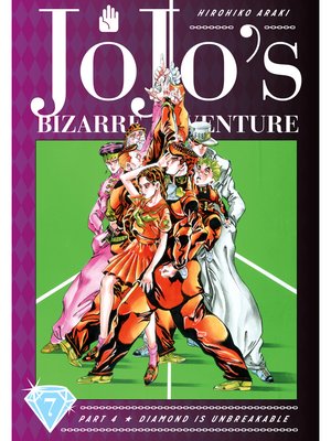 cover image of JoJo's Bizarre Adventure: Part 4 - Diamond Is Unbreakable, Volume 7